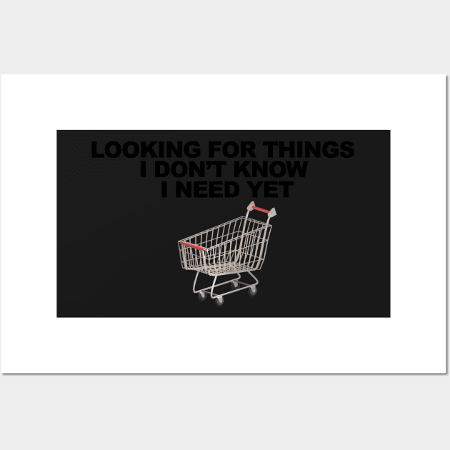 Looking For Things I Don't Know I Need Yet Wall Art by  The best hard hat stickers 